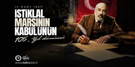 Başkan Kılıç: "İstiklal Marşı, Bir Ulusun Şahlanışının Tercümanıdır"